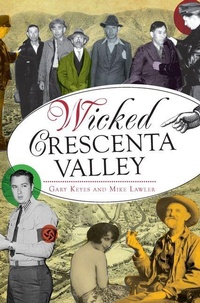 Enlarge image Cover: Wicked Crescenta Valley - Arcadia Publishing (SC)