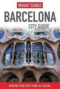 Enlarge image Cover: Insight Guides: Barcelona City Guide - Insight Guides