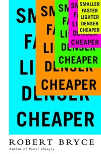 Enlarge image Cover: Smaller Faster Lighter Denser Cheaper - PublicAffairs