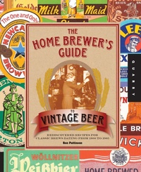 Abbildung von: The Home Brewer's Guide to Vintage Beer - Quarry Books