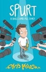 Cover: Spurt : A Balls and All Story - Hardie Grant Egmont