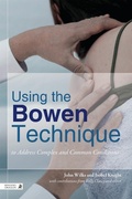 Cover: Using the Bowen Technique to Address Complex and Common Conditions - Singing Dragon