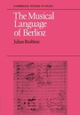 Cover: The Musical Language of Berlioz - Cambridge University Press
