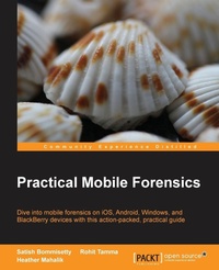 Enlarge image Cover: Practical Mobile Forensics - Packt Publishing