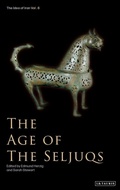 Cover: The Age of the Seljuqs - I.B. Tauris