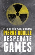 Cover: Desperate Games - Hesperus Press Ltd.