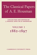 Cover: The Classical Papers of A. E. Housman: Volume 1, 1882-1897 - Cambridge University Press