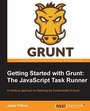 Cover: Getting Started with Grunt: The JavaScript Task Runner - Packt Publishing