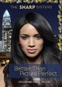 Cover: Better Than Picture Perfect - Darby Creek (Tm)