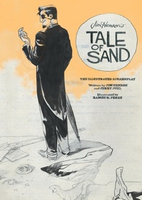 Abbildung von: Jim Henson's Tale of Sand Screenplay - Archaia Studios Press