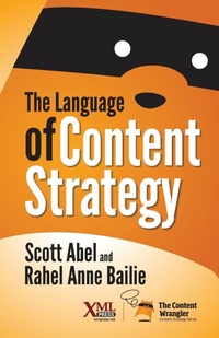 Enlarge image Cover: The Language of Content Strategy - XML Press