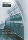 Cover: Manufacturing Excellence Report 2013 - Universit&auml;tsverlag der TU Berlin