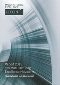 Enlarge image Cover: Manufacturing Excellence Report 2013 - Universitätsverlag der TU Berlin