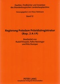 Cover: Regierung Potsdam Pr&auml;sidialregistratur (Rep. 2 A I P) - Peter Lang Verlag