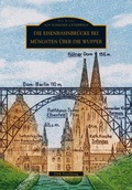Cover: Die Eisenbahnbr&uuml;cke bei M&uuml;ngsten &uuml;ber die Wupper - Sutton