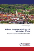 Cover: Urban Geomorphology of Dehradun, India - LAP Lambert Academic Publishing