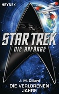 Cover: Star Trek - Die Anf&auml;nge: Die verlorenen Jahre - Heyne