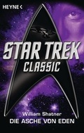 Cover: Star Trek - Classic: Die Asche von Eden - Heyne