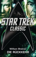 Cover: Star Trek - Classic: Die R&uuml;ckkehr - Heyne