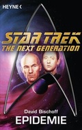 Cover: Star Trek - The Next Generation: Die Epidemie - Heyne