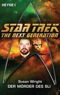 Cover: Star Trek - The Next Generation: Die M&ouml;rder des Sli - Heyne