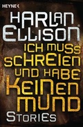 Cover: Ich muss schreien und habe keinen Mund - Heyne