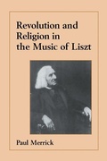 Cover: Revolution and Religion in the Music of Liszt - Cambridge University Press