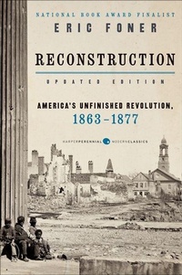 Enlarge image Cover: Reconstruction Updated Edition - Harper Perennial Modern Classics