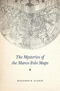 Cover: The Mysteries of the Marco Polo Maps - University of Chicago Press