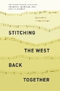 Cover: Stitching the West Back Together - University of Chicago Press