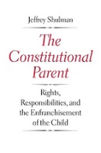 Abbildung von: The Constitutional Parent - Yale University Press