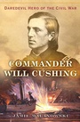Cover: Commander Will Cushing - WW Norton & Co