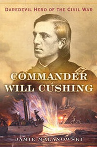 Enlarge image Cover: Commander Will Cushing - WW Norton & Co