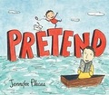 Cover: Pretend - Philomel Books