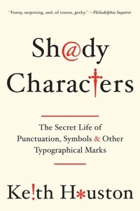 Abbildung von: Shady Characters - WW Norton & Co