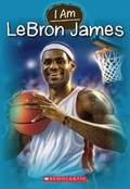 Cover: I Am Lebron James - Scholastic Paperbacks