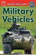 Cover: Scholastic Discover More Reader Level 2: Military Vehicles - Scholastic Paperbacks