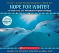Cover: Hope for Winter: The True Story of a Remarkable Dolphin Friendship - Scholastic US