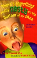 Cover: There's Something Really Nasty on the Bottom of my Shoe - Lothian Children's Books