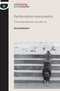 Bild vergrößern Bild: Performative Monuments - Manchester University Press