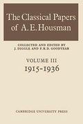 Cover: The Classical Papers of A. E. Housman: Volume 3, 1915-1936 - Cambridge University Press