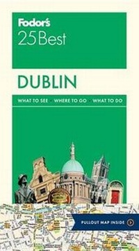 Abbildung von: Fodor's Dublin 25 Best - Fodor's Travel Publications
