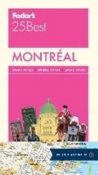Abbildung von: Fodor's Montreal 25 Best - Fodor's Travel Publications Inc.,U.S.