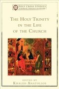 Cover: The Holy Trinity in the Life of the Church - Baker Academic, Div of Baker Publishing Group