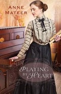 Cover: Playing by Heart - Bethany House Publishers, a division of Baker Publishing Group