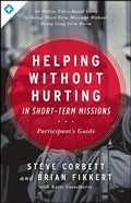 Cover: Helping Without Hurting In Short-Term Missions - Moody Publishers