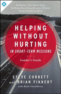 Enlarge image Cover: Helping Without Hurting In Short-Term Missions - Moody Publishers