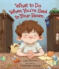 Cover: What to Do When You're Sent to Your Room - Candlewick Press,U.S.