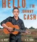 Cover: Hello, I'm Johnny Cash - Candlewick Press,U.S.