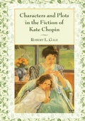 Cover: Characters and Plots in the Fiction of Kate Chopin - McFarland & Co Inc